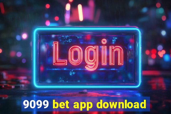 9099 bet app download